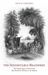 The Indomitable Brainerds: Gospel Legacy of David and John Brainerd’s Mission to the Indians